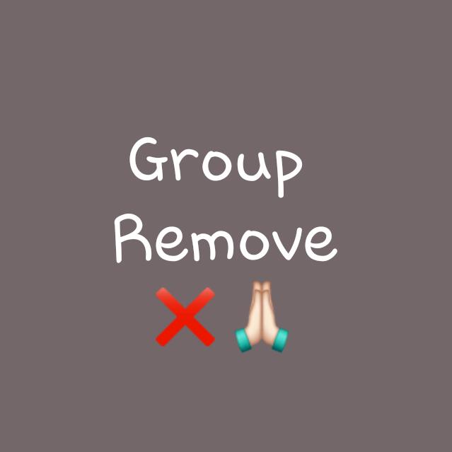 GROUP REMOVE❌❌❌