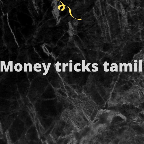 Money tricks tamil