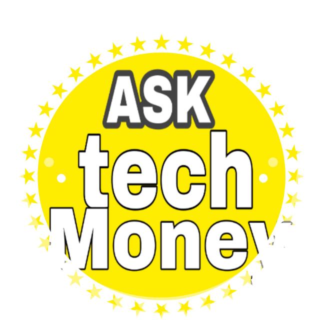 ASK tech Money 🤮🤮🤮🤮👏👏🤴🤴🤴