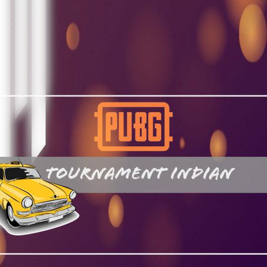 PUBG TOURNAMENTS INDIAN