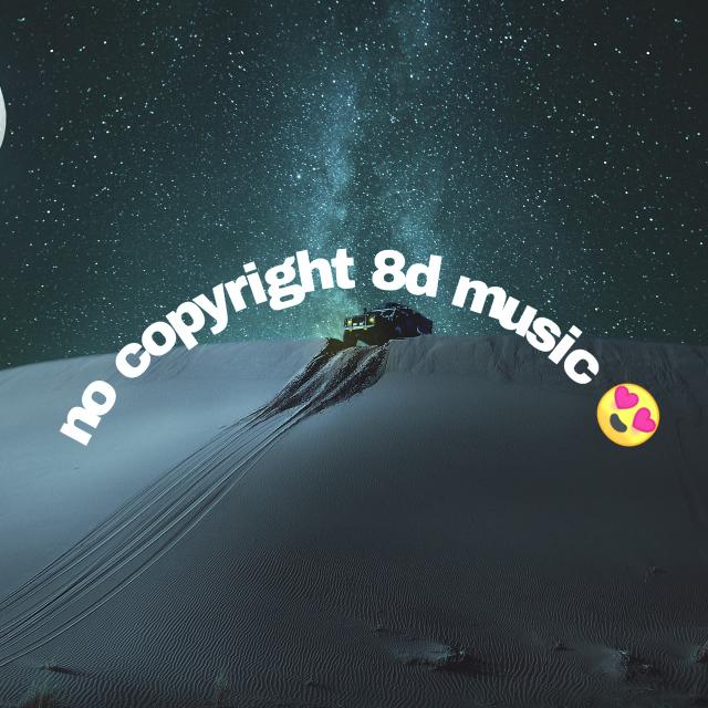 no copyright 8d music??