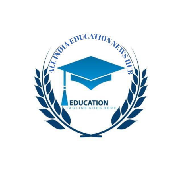 ALL INDIA EDUCATION NEWS HUB