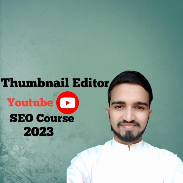 Thumbnail Maker and Youtube Seo Course 2023