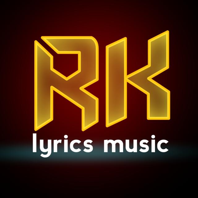 Rk lyrics music 