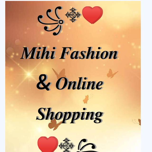 ? Mihi fashion & Online shopping ?