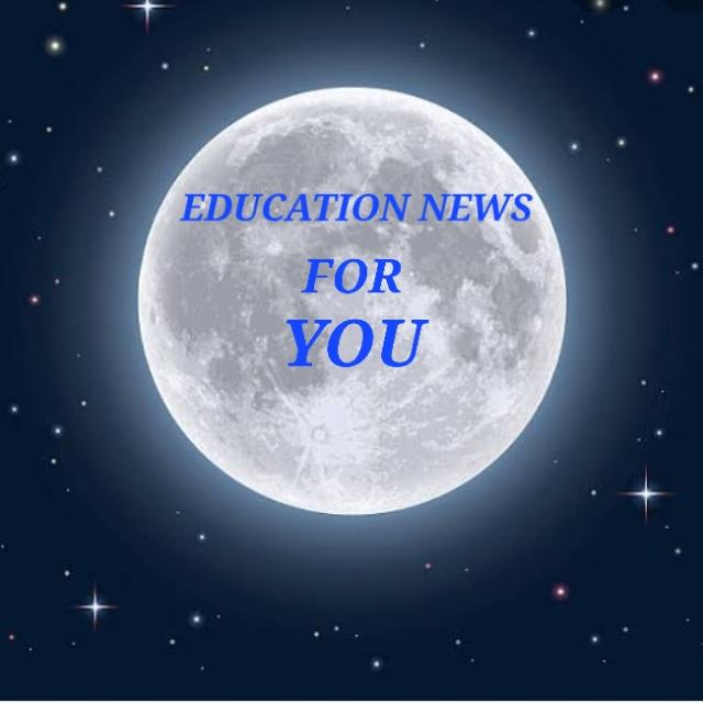 EDUCATION NEWS FOR YOU