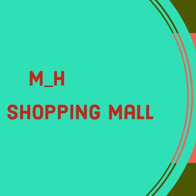 M_H ONLINE SHOPPING MALL ???