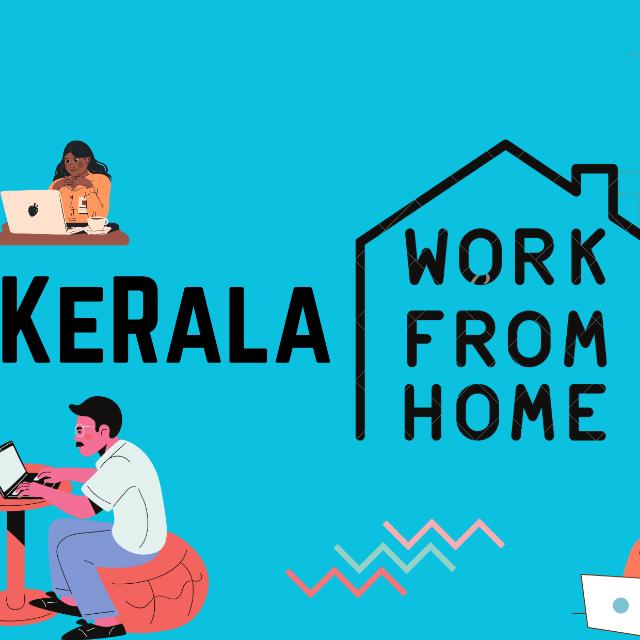 WORK FROM HOME ?- KERALA 