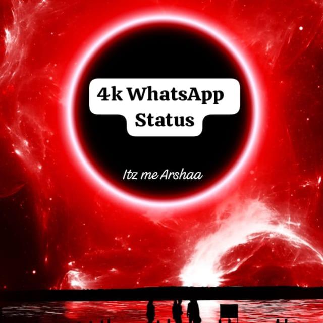 4k WhatsApp Status 