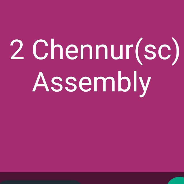 2 CHENNUR(SC) ASSEMBLY