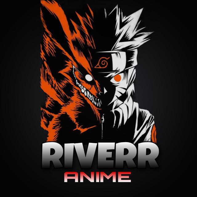 ▫️RIVERR ANIME | MOVIES▫️