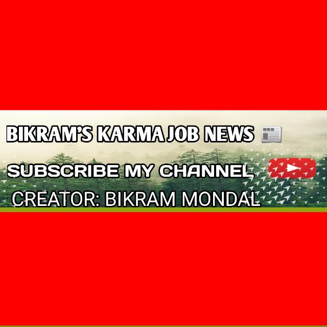 Bikram's Karma Job News ? YouTube Channel ?