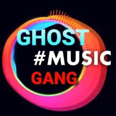 GhostMusic Gang???