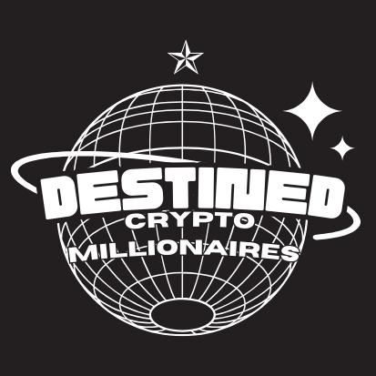 DESTINED CRYPTO MILLIONAIRES