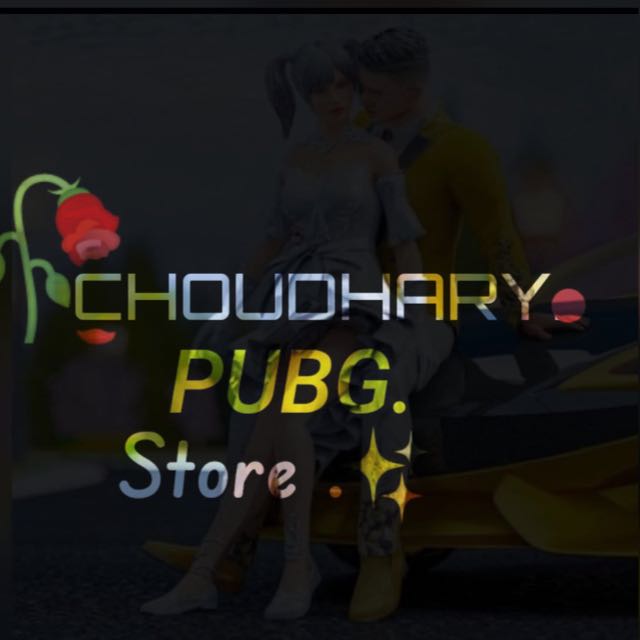 CHOUDHARY PUBG STORE