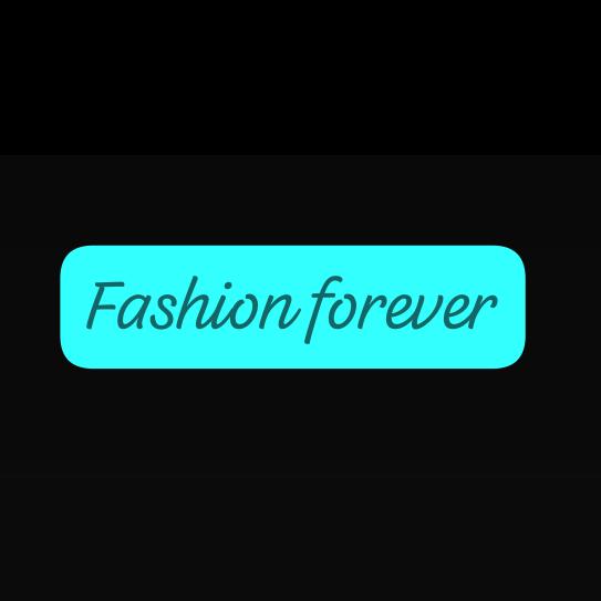 Fashion forever