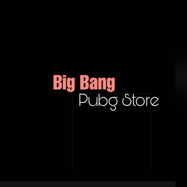 BIG BANG PUBG STORE✅❤️